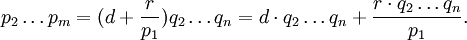 p_2 \ldots p_m = (d + {r\over p_1})q_2 \ldots q_n = d\cdot q_2 \ldots q_n + {r\cdot q_2 \ldots q_n \over p_1}.