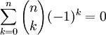 \sum_{k=0}^n {n\choose k} (-1)^k = 0 
